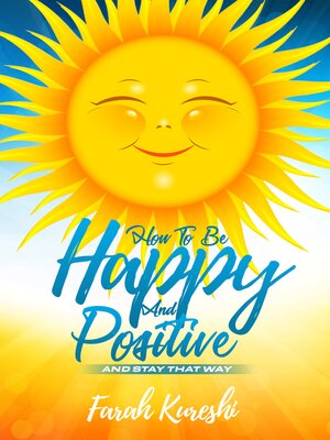 cover image of How to Be Happy and Positive